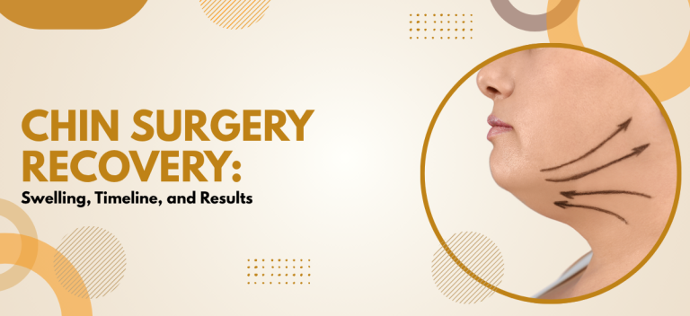 Chin Surgery Recovery: Swelling, Timeline, and Results