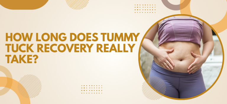 How Long Does Tummy Tuck Recovery Really Take?