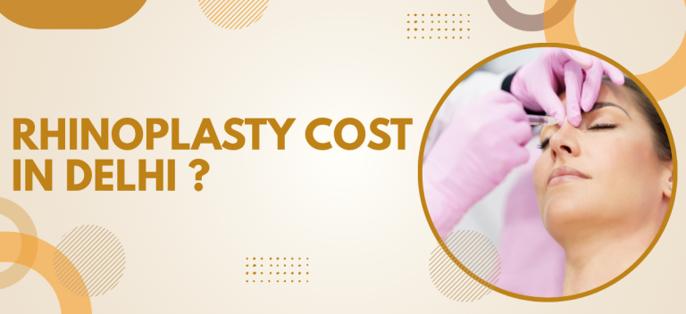 Rhinoplasty cost in Delhi ?