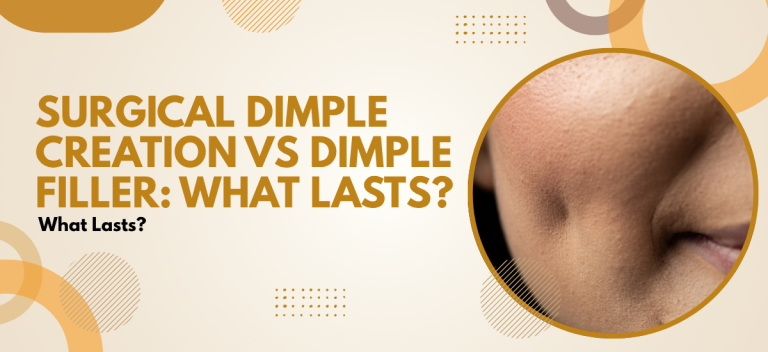 Surgical Dimple Creation vs Dimple Filler: What Lasts?