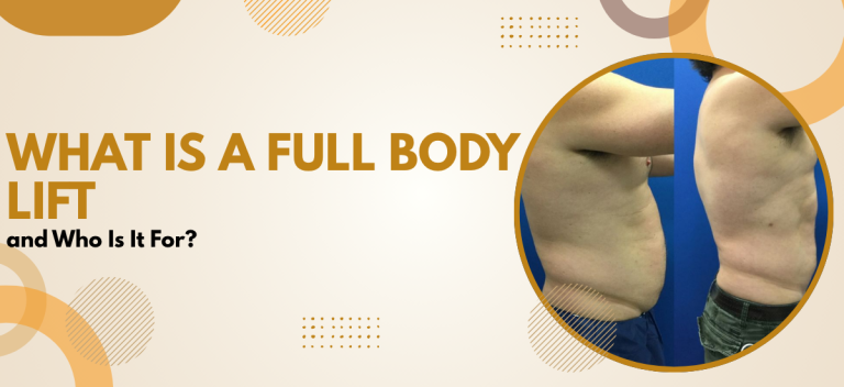 What Is a Full Body Lift and Who Is It For?